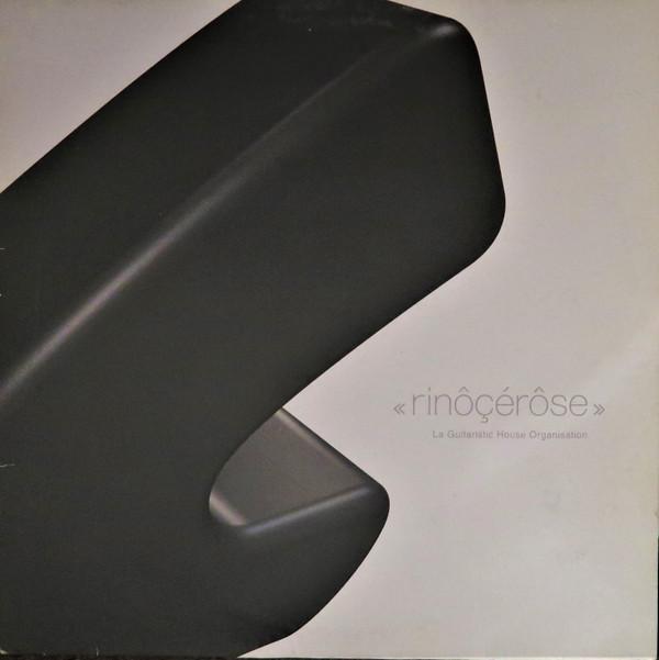 Rinôçérôse - La Guitaristic House Organisation