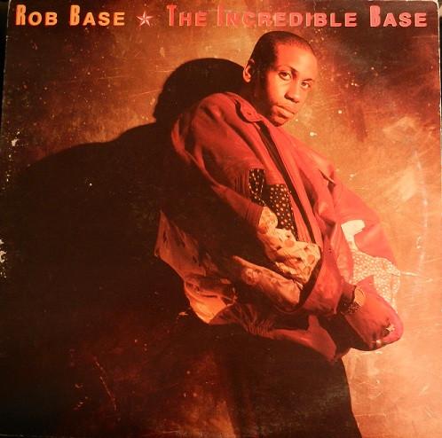 Rob Base - The Incredible Base