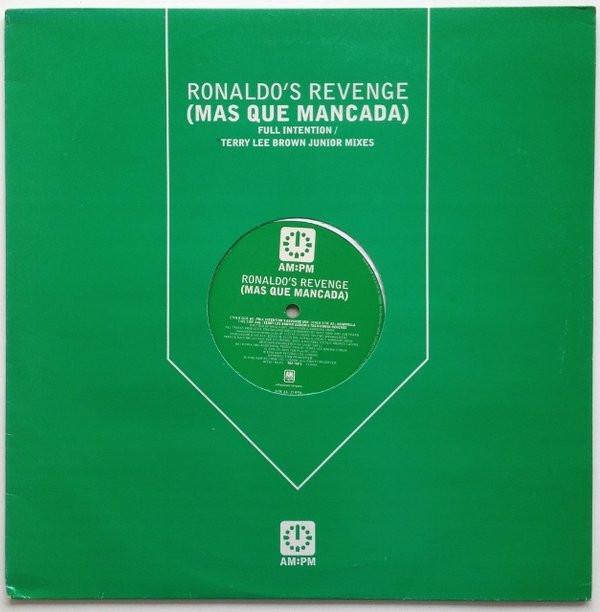 Ronaldo's Revenge - (Mas Que Mancada) (Full Intention / Terry Lee Brown Junior Mixes)