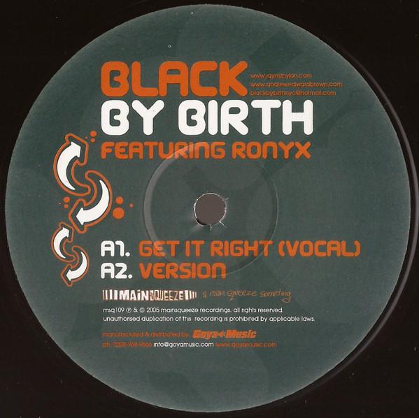 Ronyx, Black By Birth - Get It Right
