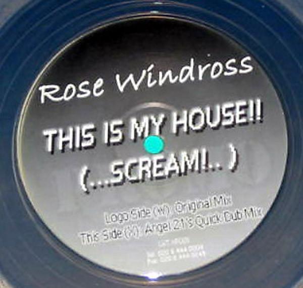 Rose Windross - This Is My House!! (...Scream...)
