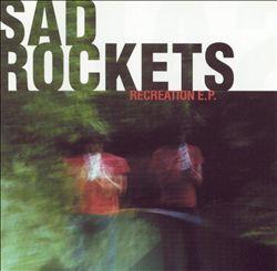 Sad Rockets - Recreation E.P.