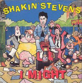 Shakin' Stevens - I Might