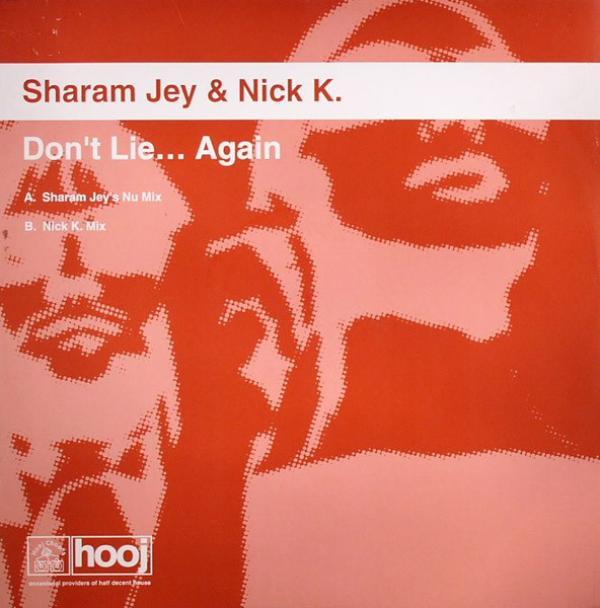 Sharam Jey, Nick K - Don't Lie... Again