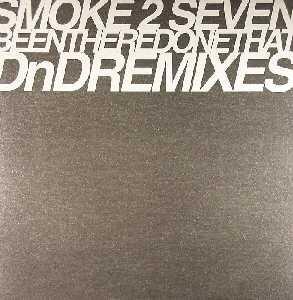 Smoke 2 Seven - Been There Done That (DnD Remixes)