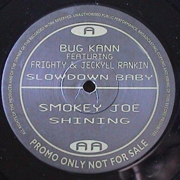 Smokey Joe, Bug Kann & The Plastic Jam - Slowdown Baby / Shining