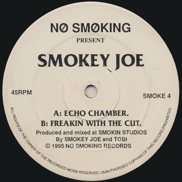Smokey Joe - Echo Chamber / Freakin With The Cut