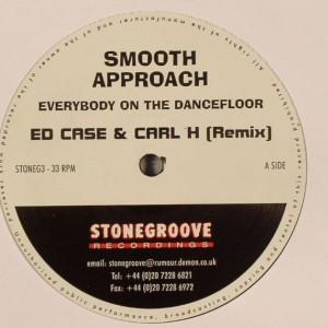 Smooth Approach - Everybody On The Dancefloor (Ed Case & Carl H Remixes)