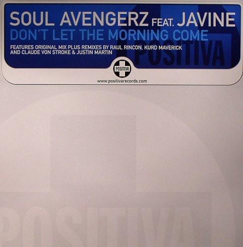 Soul Avengerz, Javine - Don't Let The Morning Come