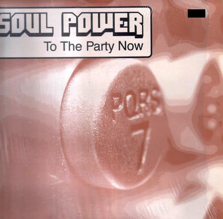 Soul Power (2) - To The Party Now