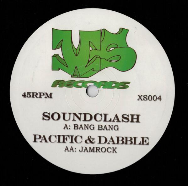 Soundclash (3), Pacific (3), Dabbler - Bang Bang / Jamrock
