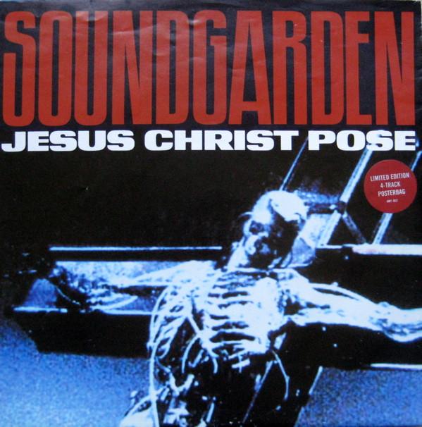 Soundgarden - Jesus Christ Pose