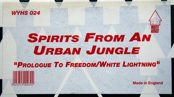 Spirits From An Urban Jungle - Prologue To Freedom / White Lightning