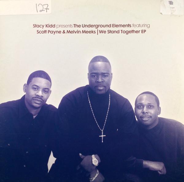 Stacy Kidd, The Underground Elements, Scott Payne, Melvin Meeks - We Stand Together EP