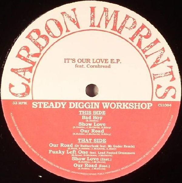 Steady Diggin Workshop, Cornbread - It's Our Love E.P.