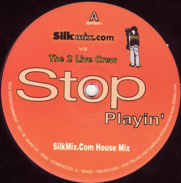 Steve "Silk" Hurley, The 2 Live Crew - Stop Playin'