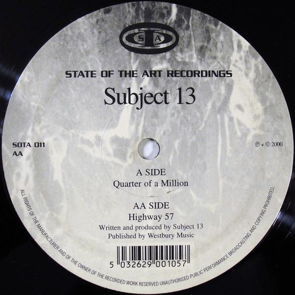 Subject 13 - Quarter Of A Million / Highway 57