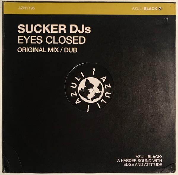 Sucker DJ's - Eyes Closed
