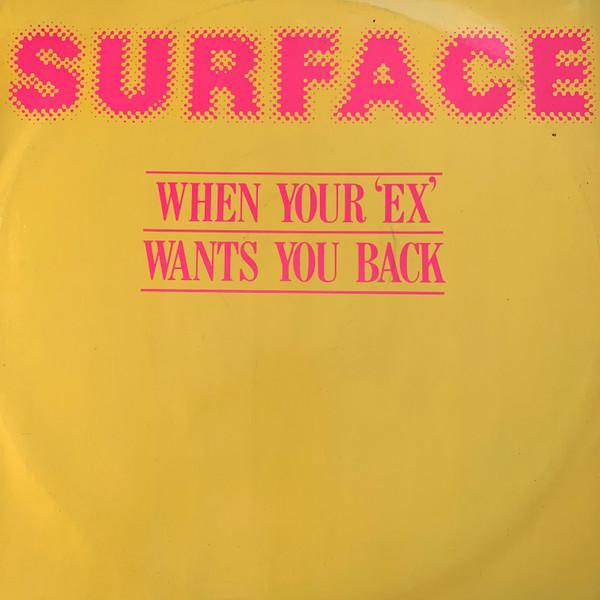 Surface - When Your 'Ex' Wants You Back