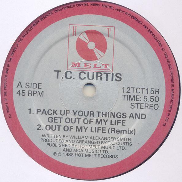 T.C. Curtis - Pack Up Your Things And Get Out Of My Life (Remix)
