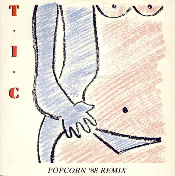 T.I.C. (2) - Popcorn '88 Remix