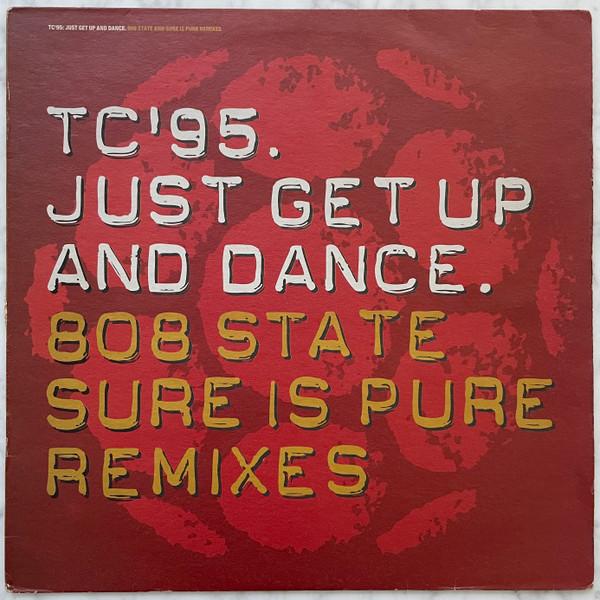 TC 1995 - Just Get Up And Dance
