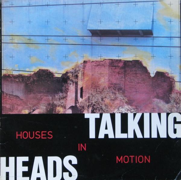 Talking Heads - Houses In Motion