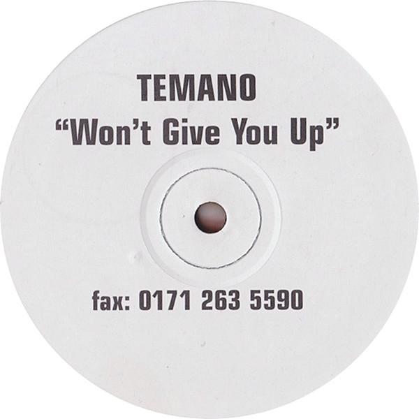 Temano - Won't Give You Up