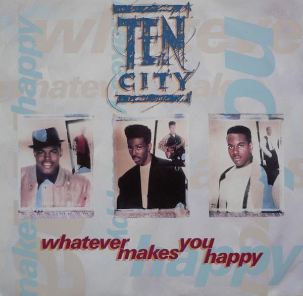 Ten City - Whatever Makes You Happy