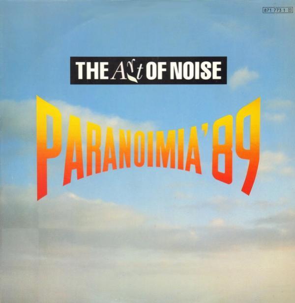 The Art Of Noise - Paranoimia '89