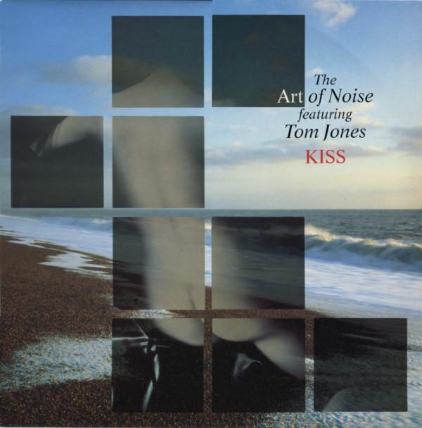 The Art Of Noise, Tom Jones - Kiss