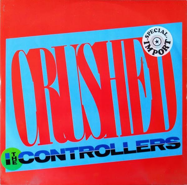 The Controllers (2) - Crushed