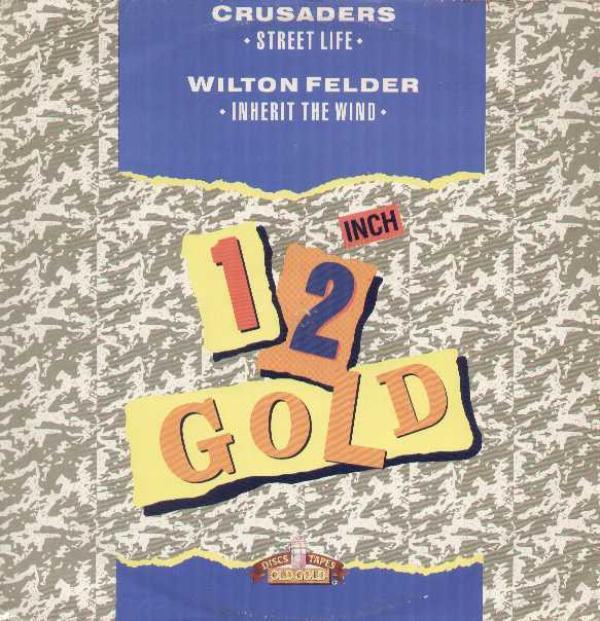 The Crusaders, Wilton Felder - Street Life / Inherit The Wind