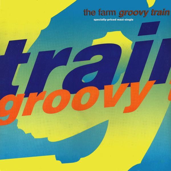 The Farm - Groovy Train