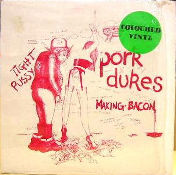 The Pork Dukes - Making Bacon / Tight Pussy