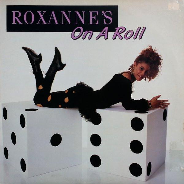 The Real Roxanne - Roxanne's On A Roll
