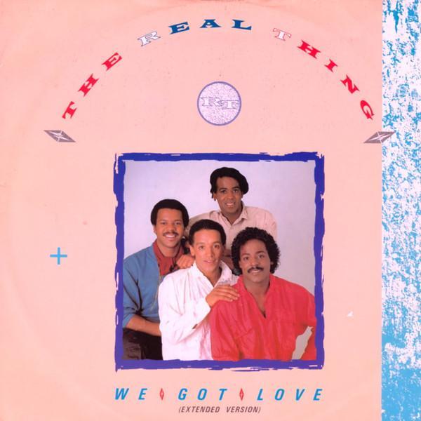 The Real Thing - We Got Love