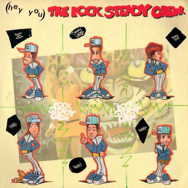The Rock Steady Crew - (Hey You) The Rock Steady Crew