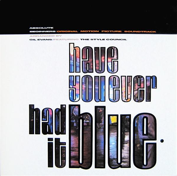 The Style Council - Have You Ever Had It Blue
