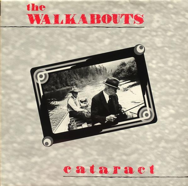 The Walkabouts - Cataract