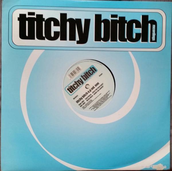 Titchy Bitch, Tony Heron - Titchy Bitch E.P. Vol. 1
