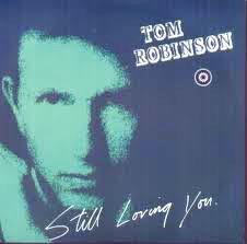 Tom Robinson - Still Loving You