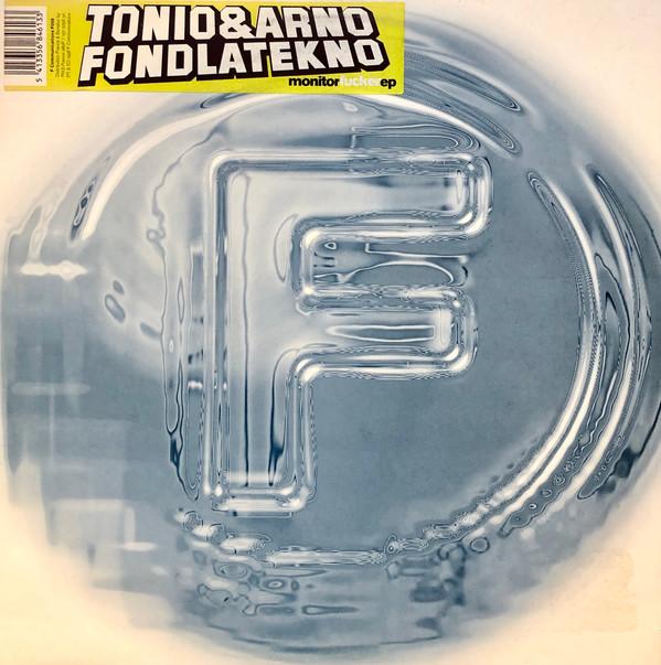 Tonio & Arno Fondlatekno - Monitorfucker EP