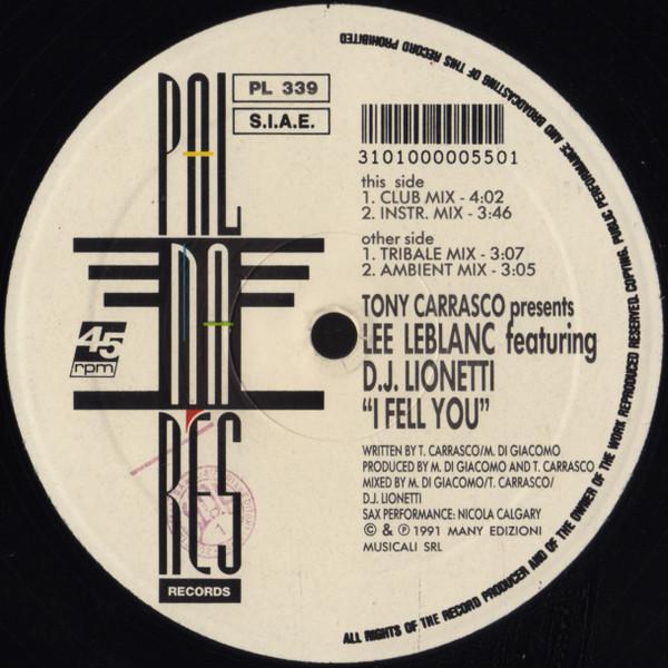 Tony Carrasco, Lee Leblanc, DJ Lionetti - I Fell You