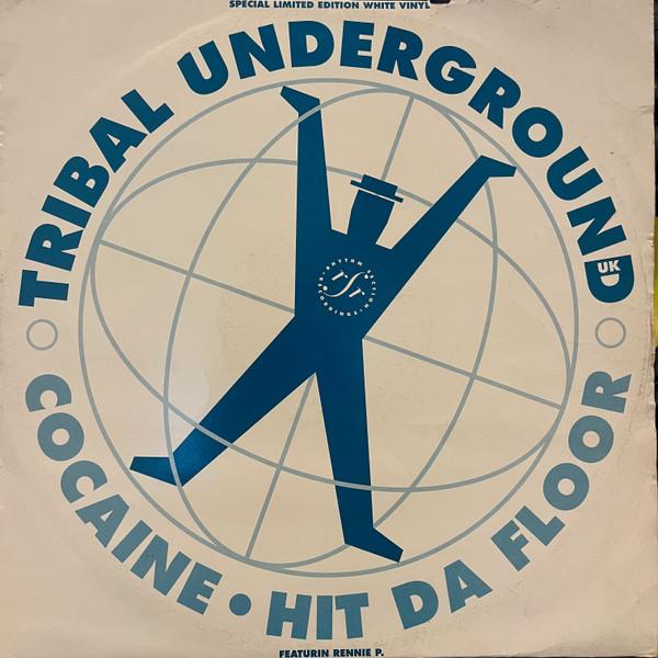 Tribal Underground - Cocaine / Hit Da Floor