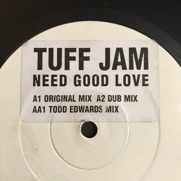 Tuff Jam - Need Good Love