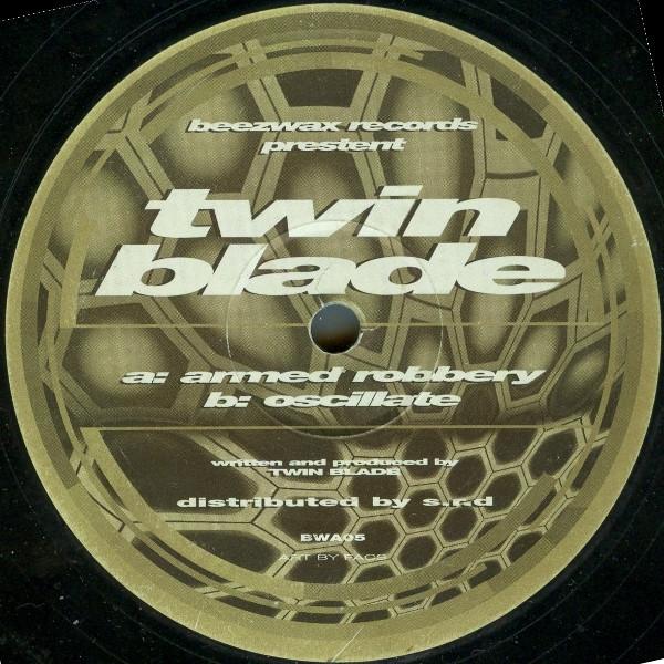 Twin Blade - Armed Robbery / Oscillate