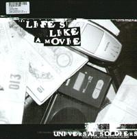 Universal Soldiers - Life's Like A Movie / Undiluted