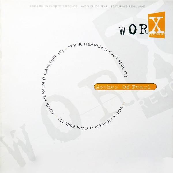 Urban Blues Project, Mother Of Pearl, Pearl Mae - Your Heaven (I Can Feel It)