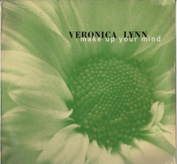 Veronica Lynn - Make Up Your Mind
